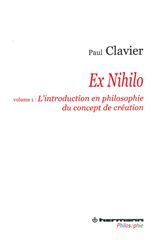 EX NIHILO  T1  L'INTRODUCTION EN PHILOSOPHIE DU CONCEPT DE CREATION