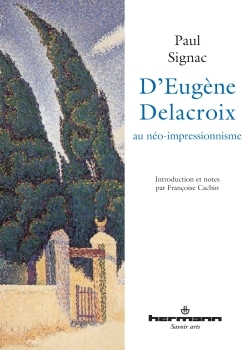 D'EUGENE DELACROIX AU NEO-IMPRESSIONNISME