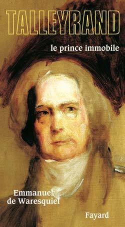 TALLEYRAND LE PRINCE IMMOBILE