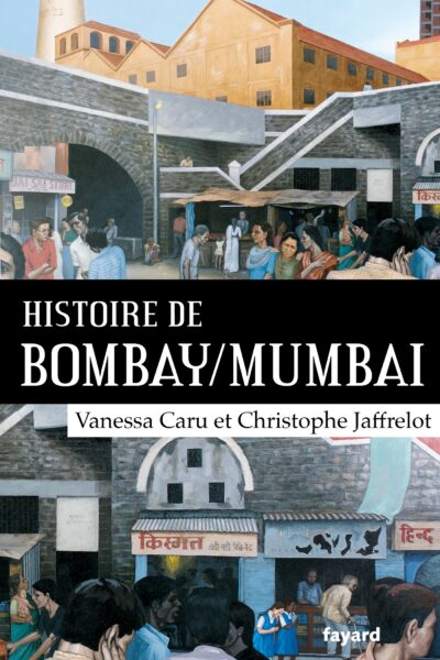 HISTOIRE DE BOMBAY/MUMBAI
