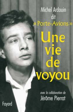 UNE VIE DE VOYOU