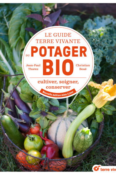 LE GUIDE TERRE VIVANTE DU POTAGER BIO