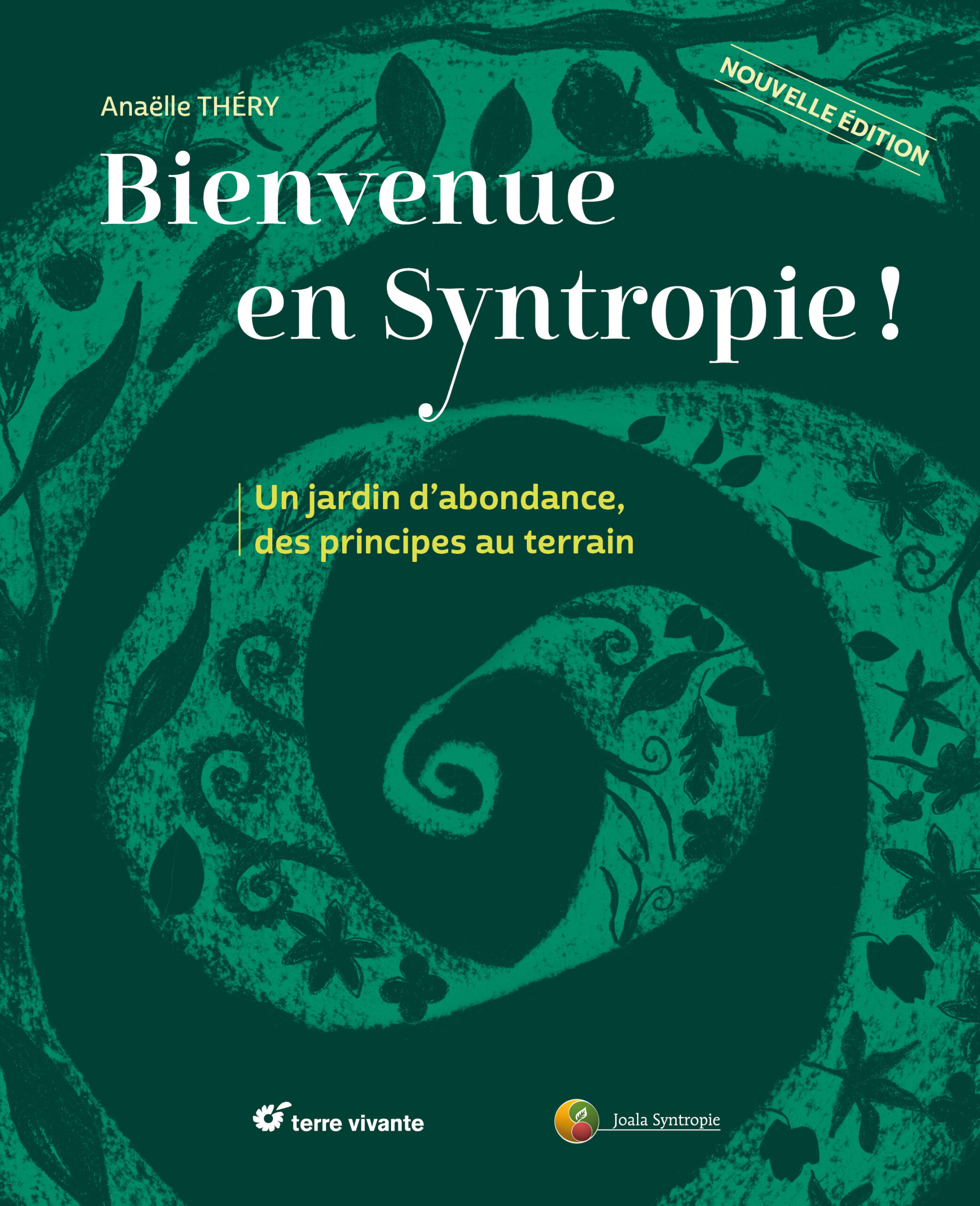 BIENVENUE EN SYNTROPIE ! UN JARDIN D'ABONDANCE, DES PRINCIPES AU TERRAIN