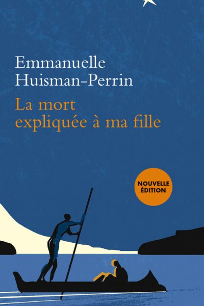 LA MORT EXPLIQUEE A MA FILLE