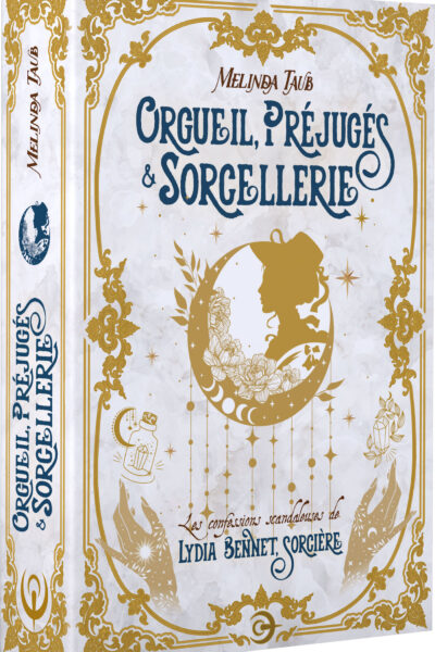 ORGUEIL, PREJUGES & SORCELLERIE - EDITION RELIEE - LES CONFESSIONS SCANDALEUSES DE LYDIA BENNET, SOR