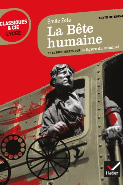 LA BÊTE HUMAINE - SUIVI D'UN PARCOURS SUR LA FIGURE DU CRIMINEL