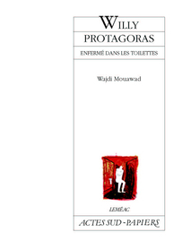 WILLY PROTAGORAS ENFERME DANS LES TOILETTES
