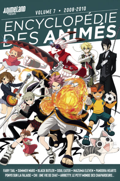 ENCYCLOPEDIE DES ANIMES T07 DE 2008 A 2010