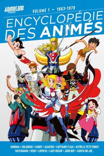 ENCYCLOPEDIE DES ANIMES T01 DE 1963 A 1979