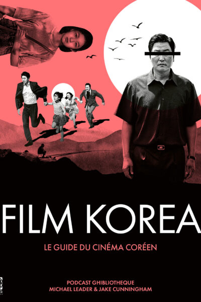 FILM KOREA, LE GUIDE DU CINEMA COREEN