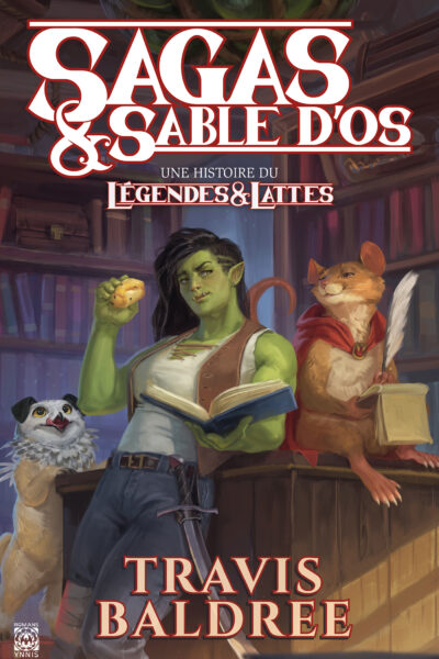 LEGENDES & LATTES T02  SAGAS & SABLE D'OS - UNE HISTOIRE DU LEGENDES & LATTES