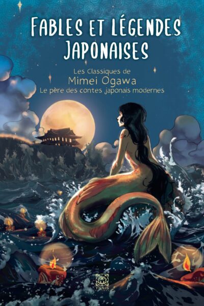 FABLES ET LEGENDES CLASSIQUES - MIMEI OGAWA, LE PERE DES CONTES JAPONAIS MODERNE