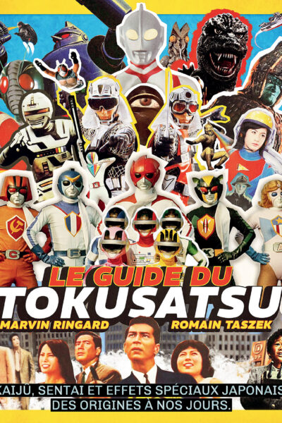 LE GUIDE DU TOKUSATSU