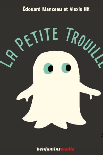 LA PETITE TROUILLE