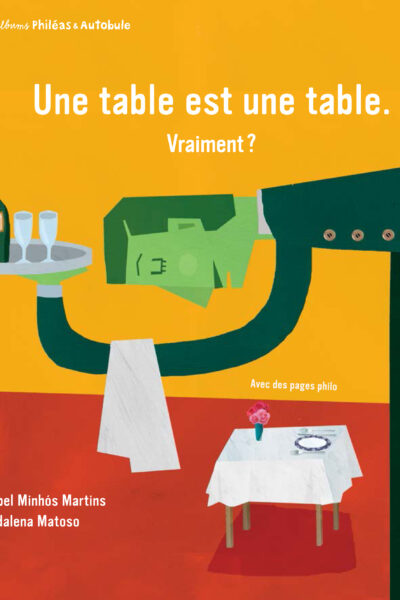 UNE TABLE EST UNE TABLE, ET RIEN D'AUTRE ! VRAIMENT?