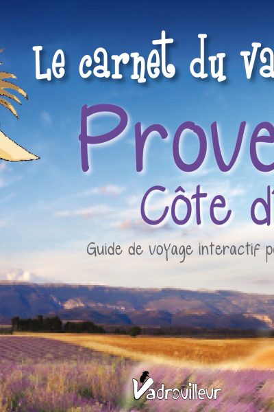 CARNET DU VADROUILLEUR : PROVENCE - COTE D'AZUR