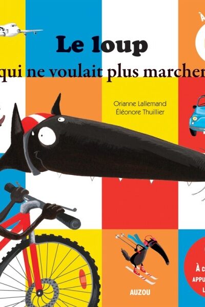 LE LOUP QUI NE VOULAIT PLUS MARCHER ECOUTE