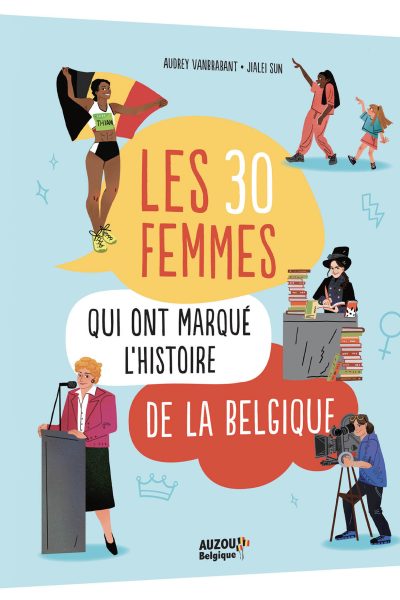 LES 30 FEMMES QUI ONT MARQUE L'HISTOIRE DE BELGIQUE