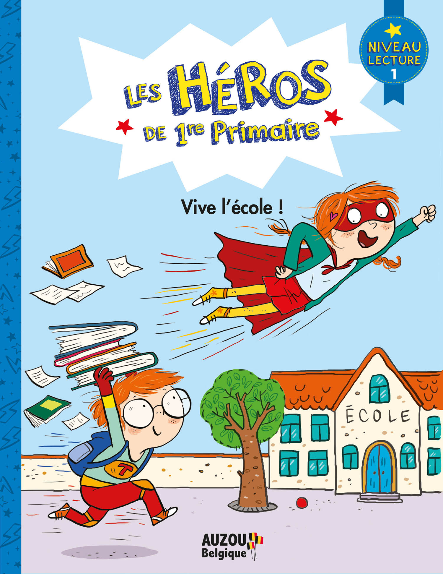 LES HEROS DE 1RE PRIMAIRE - PREMIERES LECTURES NIVEAU 1 - VIVE L'ECOLE !