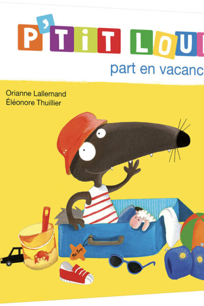 P'TIT LOUP PART EN VACANCES (NE)