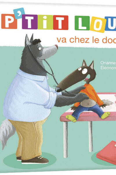 P'TIT LOUP VA CHEZ LE DOCTEUR (NE)