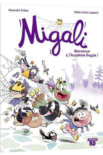 MIGALI TOME 1 - BIENVENUE A L'ACADEMIE ROYALE !