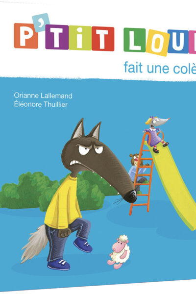 P'TIT LOUP FAIT UNE COLERE - NE