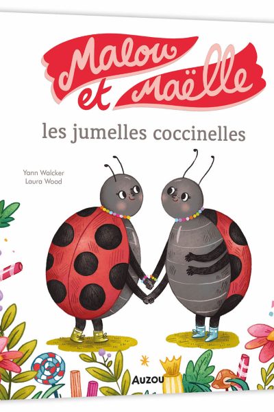 MALOU ET MAËLLE LES JUMELLES COCCINELLES COLL. MES P'TITS ALBUMS