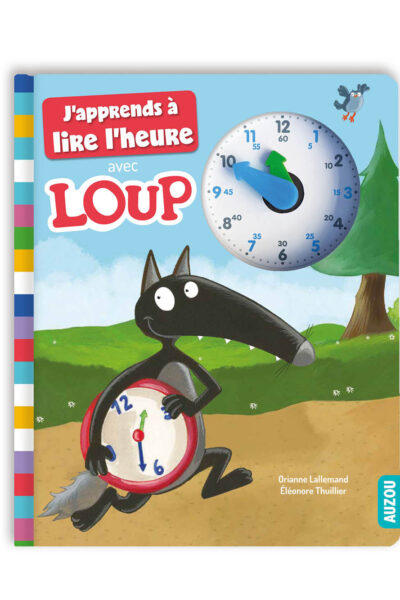 J'APPRENDS A LIRE L'HEURE AVEC LOUP