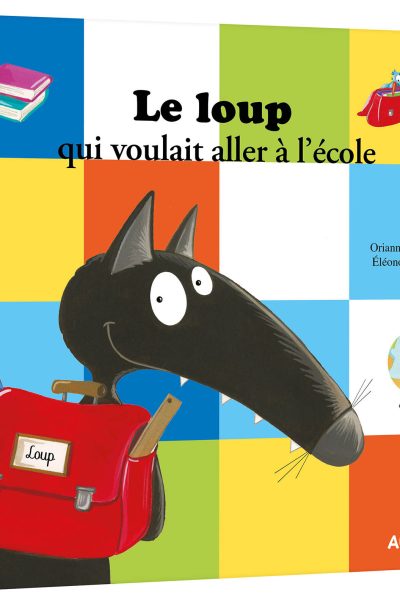 LE LOUP QUI VOULAIT ALLER À L'ÉCOLE - MES GRANDS ALBUMS