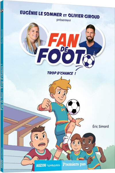 FAN DE FOOT TOME 2 - TROP D'CHANCE !