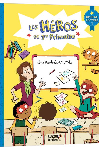 LES HEROS DE 1ERE PRIMAIRE - LES HEROS DE 1RE PRIMAIRE - NIVEAU 1 - UNE RENTREE ANIMEE
