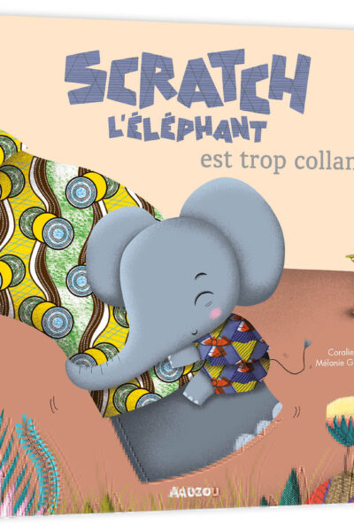 SCRATCH L'ELEPHANT EST TROP COLLANT