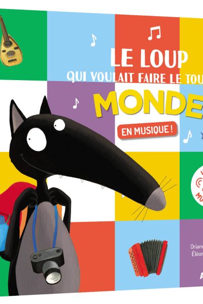 LE LOUP QUI VOULAIT FAIRE LE TOUR DU MONDE EN MUSIQUE