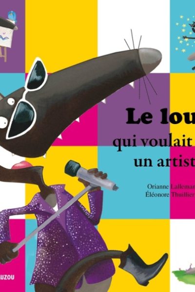 LE LOUP QUI VOULAIT ÊTRE UN ARTISTE