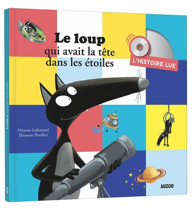 HISTOIRE LUE - LE LOUP QUI AVAIT LA TETE DANS LES ETOILES