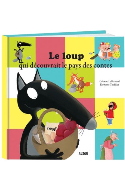 LE LOUP QUI DECOUVRAIT LE PAYS DES CONTES (MES PTITS ALBUMS)