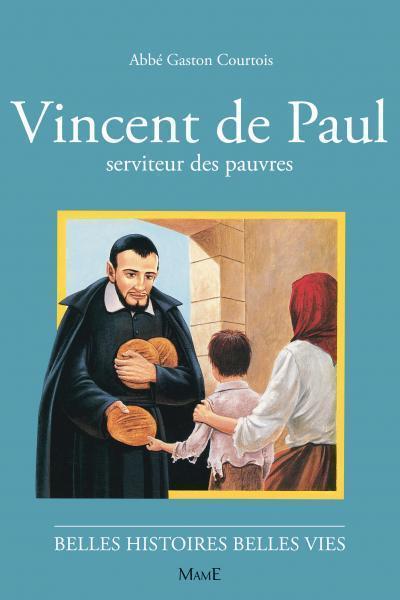 VINCENT DE PAUL SERVITEUR DES PAUVRES     6
