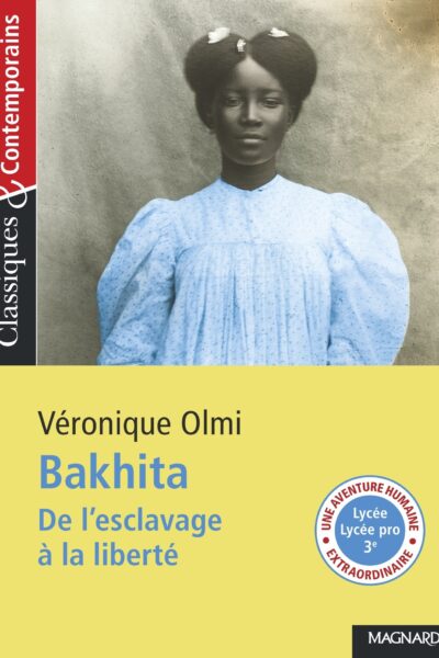 BAKHITA - CLASSIQUES ET CONTEMPORAINS - DE L'ESCLAVAGE A LA LIBERTE