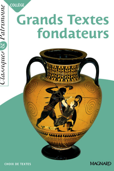 LES GRANDS TEXTES FONDATEURS - CLASSIQUES ET PATRIMOINE