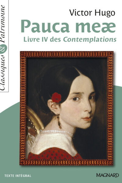 PAUCA MEAE - LIVRE IV DES CONTEMPLATIONS CLASSIQUES ET PATRIMOINE