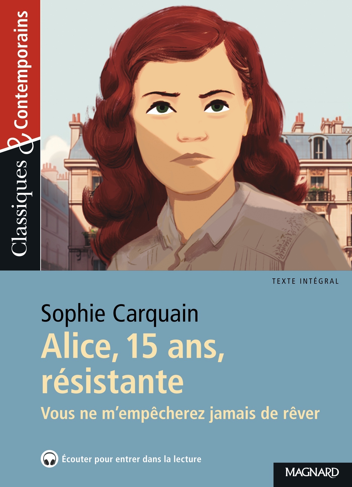 ALICE, 15 ANS, RESISTANTE - CLASSIQUES ET CONTEMPORAINS