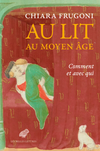 AU LIT AU MOYEN ÂGE - COMMENT ET AVEC QUI - ILLUSTRATIONS, COULEUR
