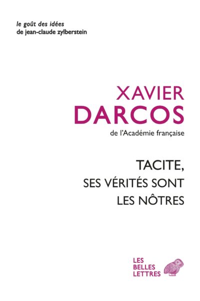 TACITE, SES VERITES SONT LES NOTRES