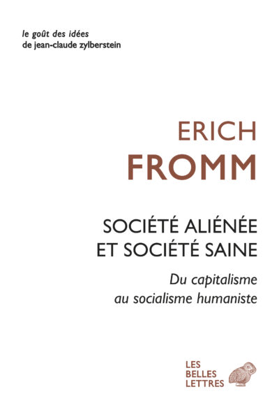 SOCIETE ALIENEE ET SOCIETE SAINE - DU CAPITALISME AU SOCIALISME HUMANISTE