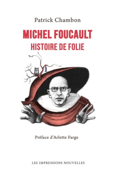 MICHEL FOUCAULT - HISTOIRE DE FOLIE