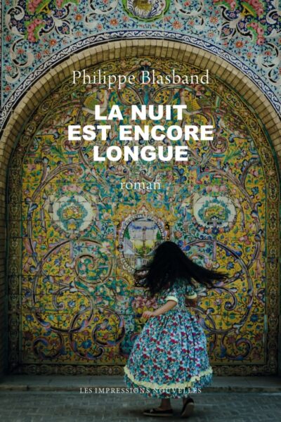 LA NUIT EST ENCORE LONGUE