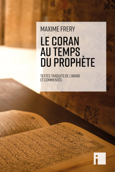LE CORAN DU TEMPS DU PROPHETE