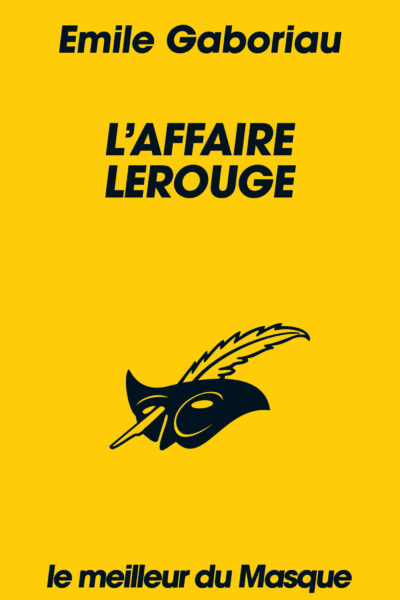 L'AFFAIRE LEROUGE (COLLECTION LE MEILLEUR DU MASQUE)