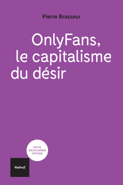 ONLYFANS, LE CAPITALISME DU DESIR